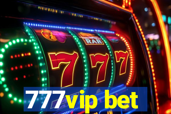 777vip bet